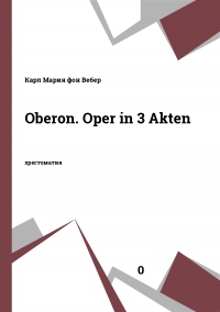 Oberon. Oper in 3 Akten