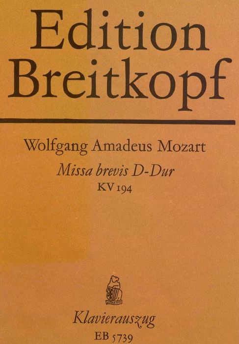 Missa brevis D-Dur. Fur Soli, Chor und Orchester. KV 194