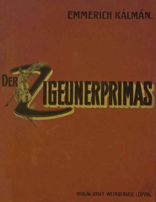 Der Zigeunerprimas. Operette in 3 Akten von J.Wilhelm und F.Grunbaum